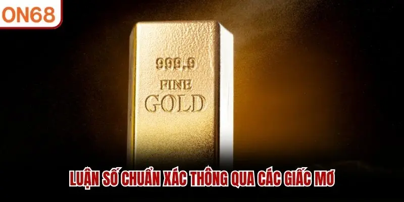 Luận số chuẩn xác thông qua các giấc mơ